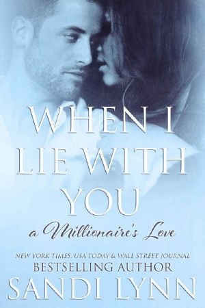 [A Millionaire's Love 01] • When I Lie With You